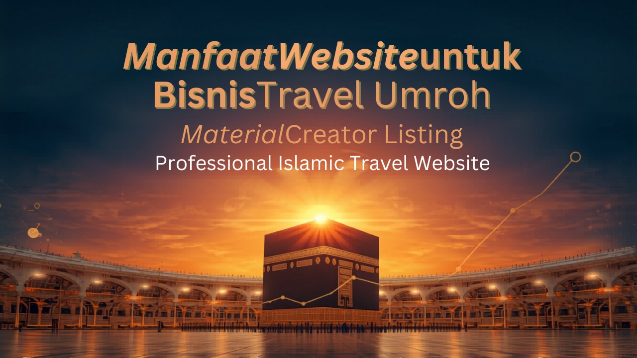 Manfaat Website untuk Bisnis Travel Umroh